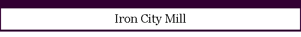 Iron City Mill