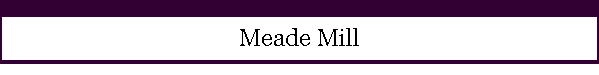 Meade Mill