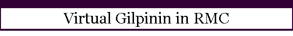 Virtual Gilpinin in RMC