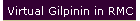 Virtual Gilpinin in RMC